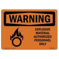Signmission Safety Sign, OSHA WARNING, 7" Height, 10" Width, Aluminum, Explosive Material, Landscape OS-WS-A-710-L-12606